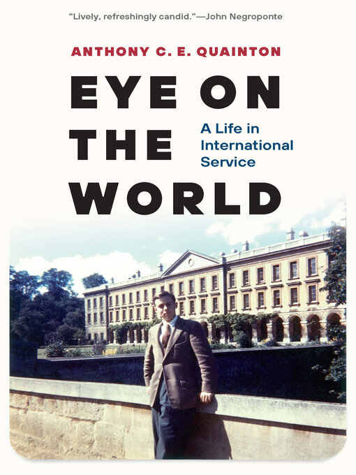 Title details for Eye on the World by Anthony C. E. Quainton - Available